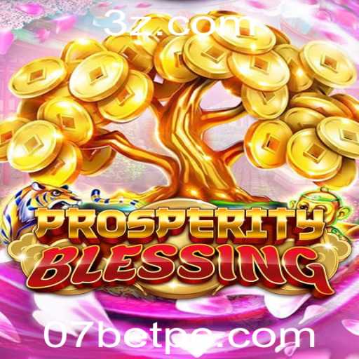 Descubra o Novo Mundo de ProsperityBlessing com 07BET